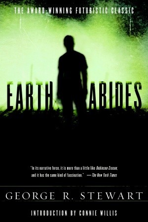 Earth Abides (2006) by George R. Stewart